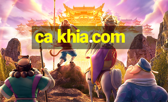 ca khia.com