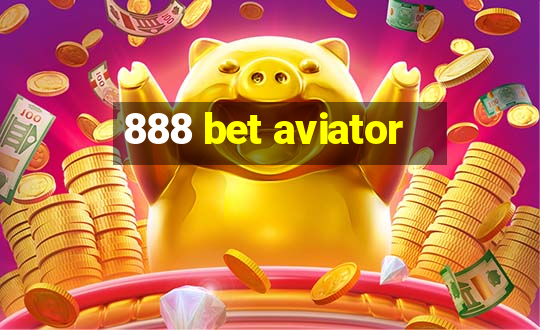 888 bet aviator