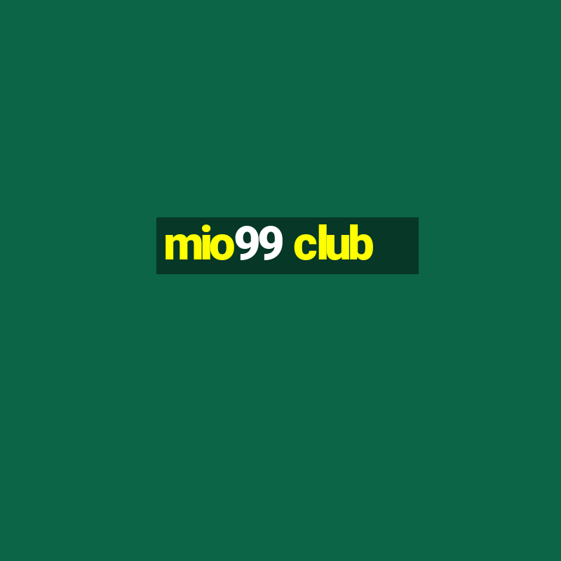 mio99 club