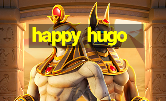 happy hugo