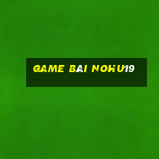 Game Bài Nohu19