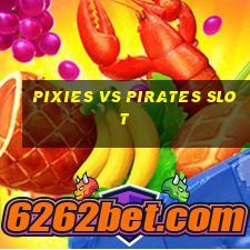 pixies vs pirates slot