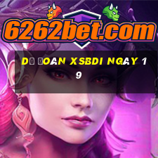 Dự đoán XSBDI ngày 19