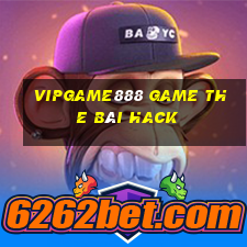 Vipgame888 Game The Bài Hack