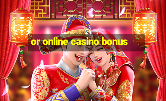 or online casino bonus