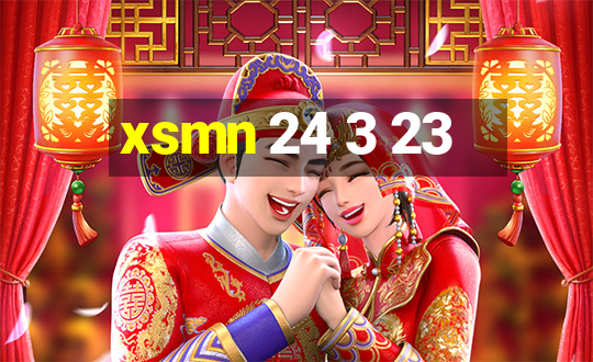 xsmn 24 3 23