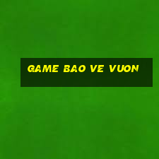 game bao ve vuon