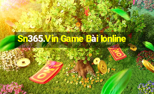 Sn365.Vin Game Bài Ionline