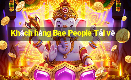 Khách hàng Bae People Tải về