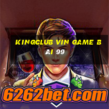 Kingclub Vin Game Bài 99