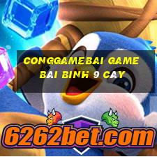 Conggamebai Game Bài Binh 9 Cây