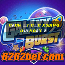 Cách đặt cược XSBINGO18 ngày 2