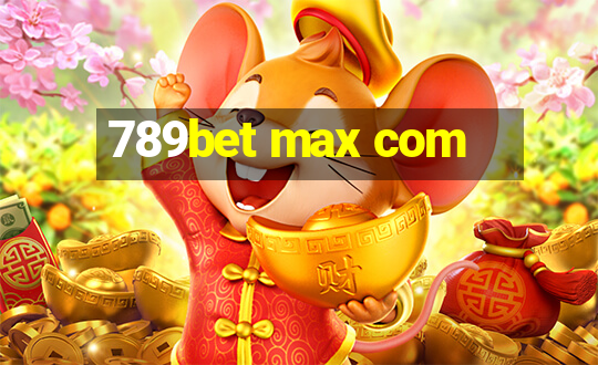 789bet max com