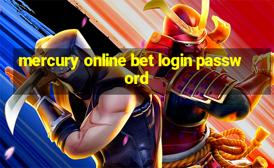 mercury online bet login password