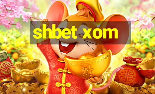 shbet xom