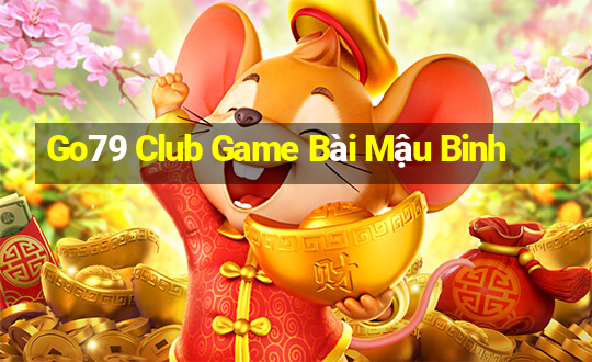 Go79 Club Game Bài Mậu Binh