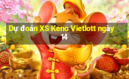 Dự đoán XS Keno Vietlott ngày 14