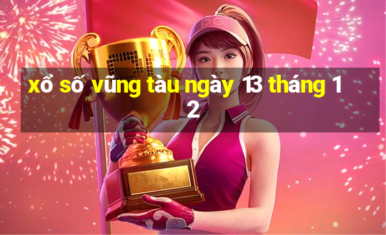 xổ số vũng tàu ngày 13 tháng 12