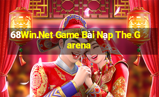 68Win.Net Game Bài Nạp The Garena