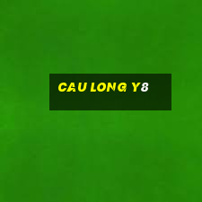 cau long y8