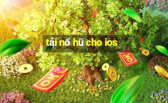 tải nổ hũ cho ios