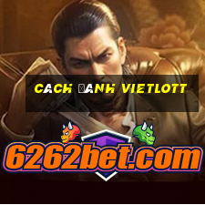 cách đánh vietlott