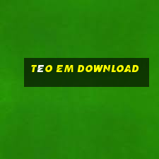 tèo em download