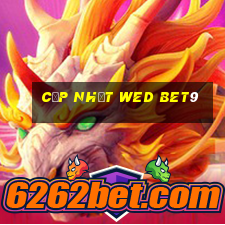 Cập nhật wed bet9