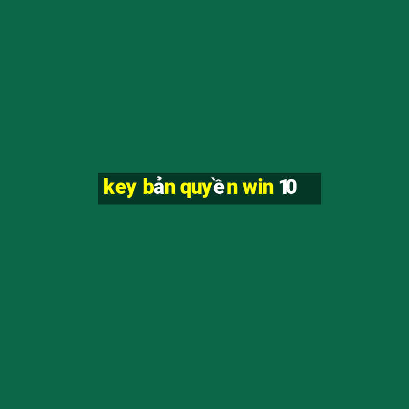 key bản quyền win 10