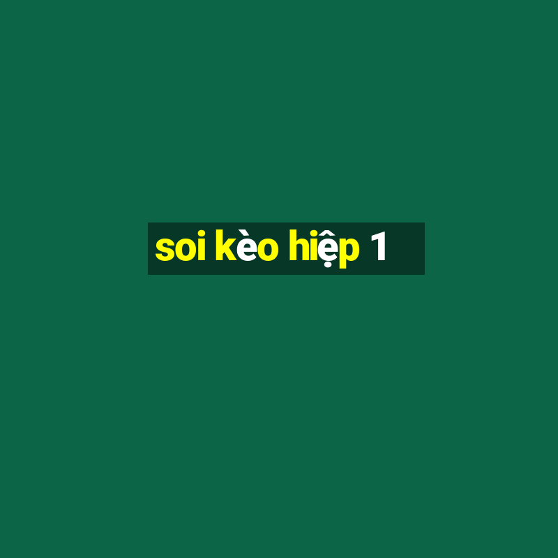 soi kèo hiệp 1