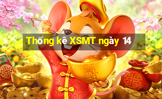 Thống kê XSMT ngày 14