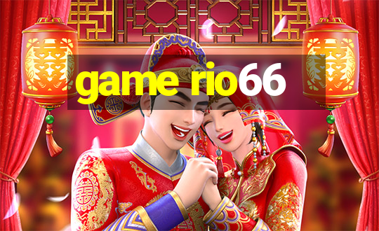 game rio66