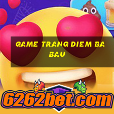 game trang diem ba bau