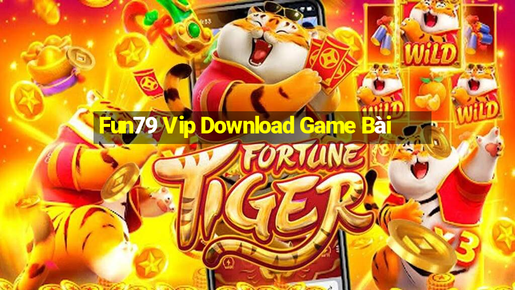 Fun79 Vip Download Game Bài