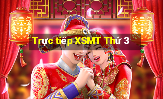 Trực tiếp XSMT Thứ 3