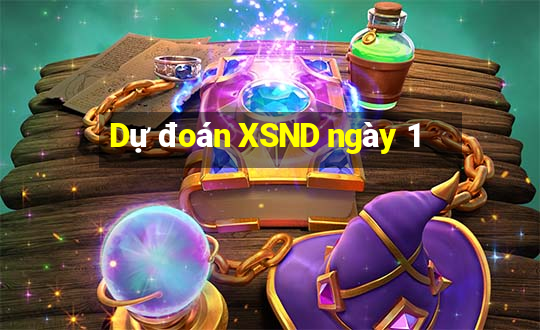 Dự đoán XSND ngày 1