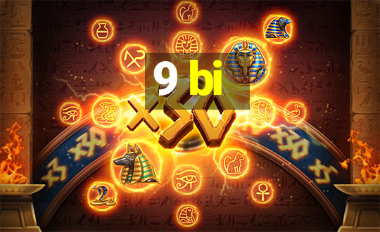 9 bi