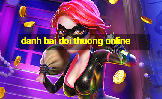 danh bai doi thuong online