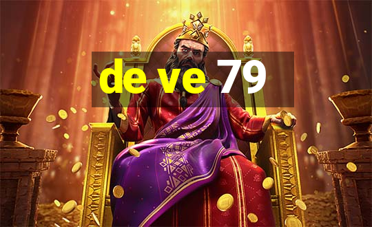 de ve 79