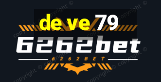 de ve 79