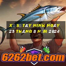 xổ số tây ninh ngày 25 tháng 8 năm 2024