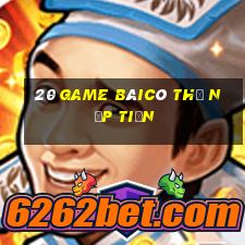 20 Game bàicó thể nạp tiền