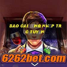 Bao Cai Đăng nhập trực tuyến