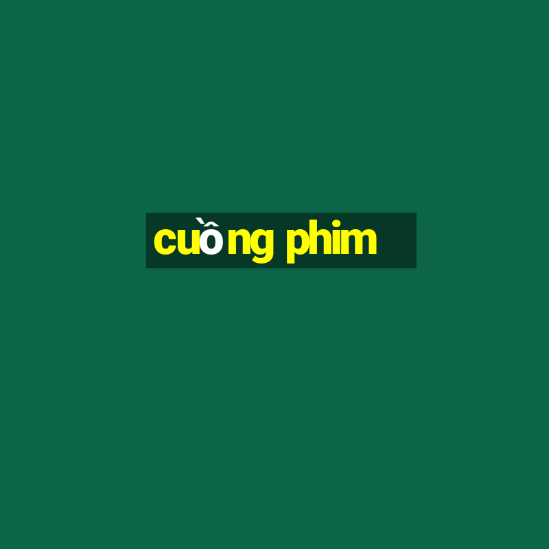 cuồng phim