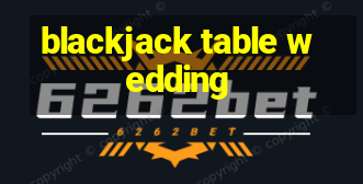 blackjack table wedding