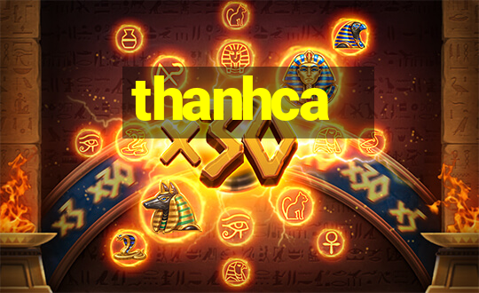 thanhca