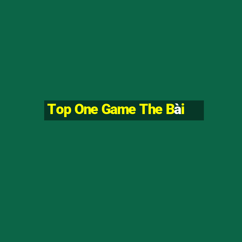 Top One Game The Bài