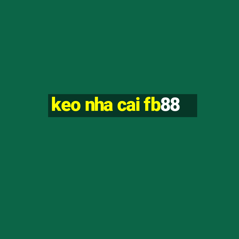 keo nha cai fb88