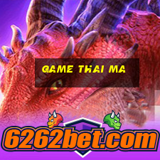 game thai ma