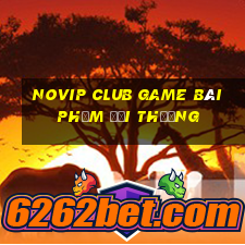 Novip Club Game Bài Phỏm Đổi Thưởng